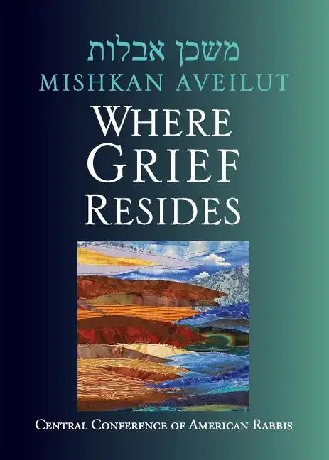 Mishkan Aveilut: Where Grief Resides - Paperback