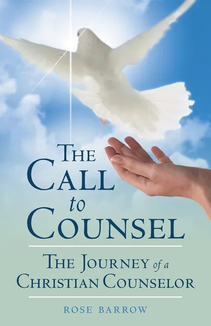 The Call to Counsel: The Journey of a Christian Counselor - Paperback