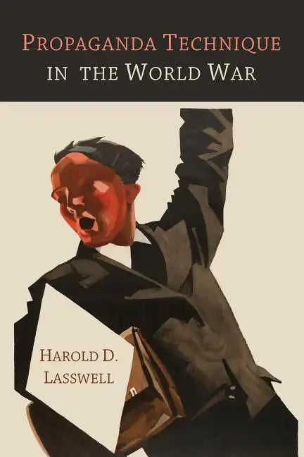 Propaganda Technique in the World War - Paperback