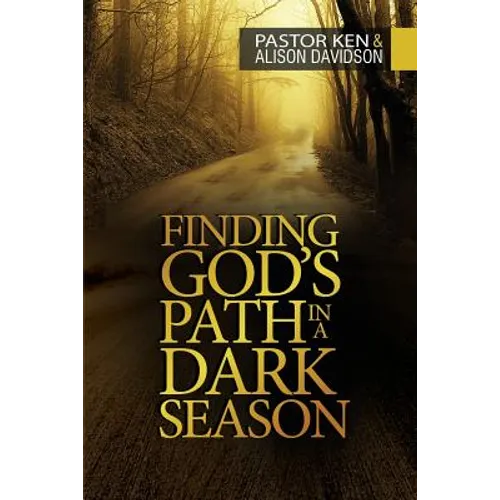 Finding God's Path in a Dark Season - Paperback