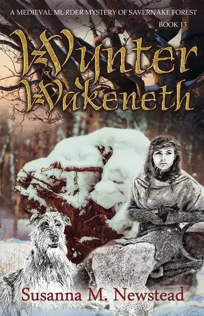 Wynter Wakeneth: Medieval Murder Mystery of Savernake Forest Book 13 - Paperback