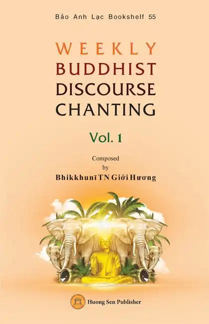 WEEKLY BUDDHIST DISCOURSE CHANTING - Vol. 1 - Paperback