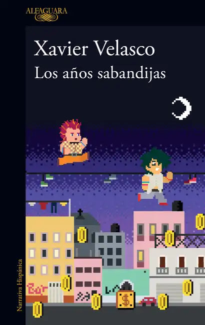 Los Años Sabandijas / The Scoundrel Years - Paperback