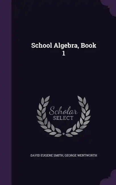 School Algebra, Book 1 - Hardcover