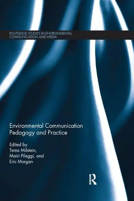 Environmental Communication Pedagogy and Practice - Paperback