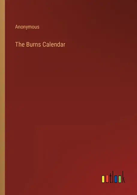 The Burns Calendar - Paperback