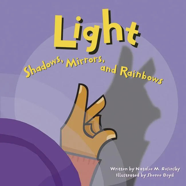 Light: Shadows, Mirrors, and Rainbows - Paperback