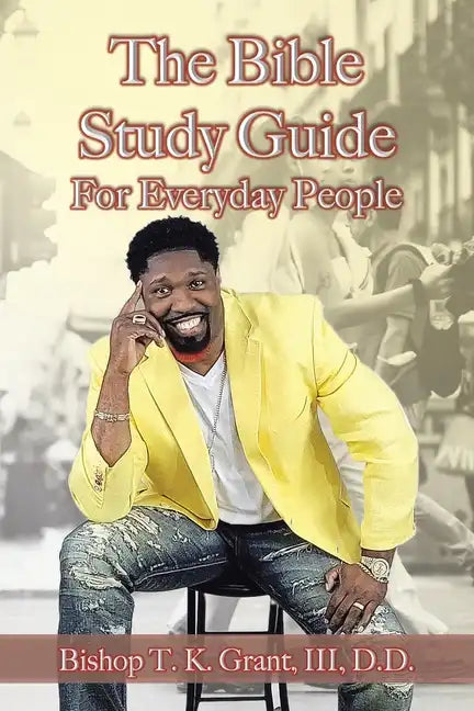 The Bible Study Guide for Everyday People - Paperback