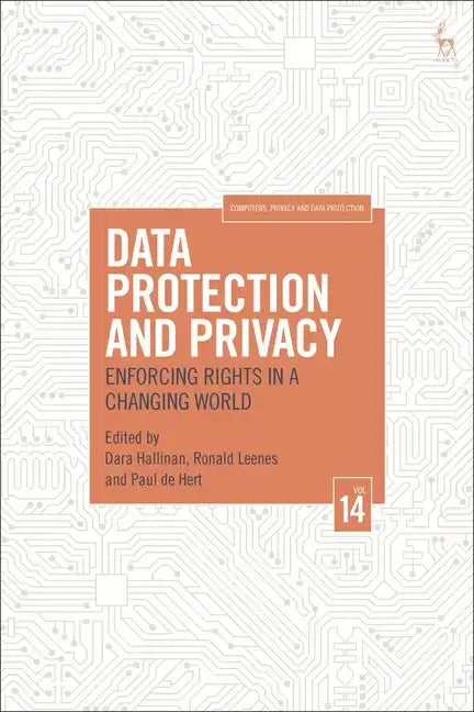 Data Protection and Privacy, Volume 14: Enforcing Rights in a Changing World - Paperback