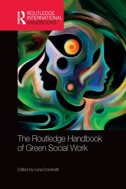 The Routledge Handbook of Green Social Work - Paperback