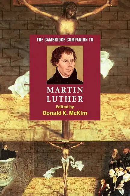 The Cambridge Companion to Martin Luther - Paperback