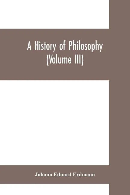A History of Philosophy (Volume III) - Paperback
