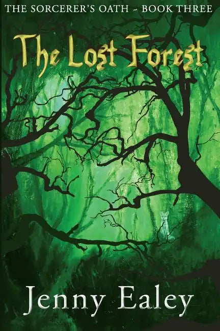 The Lost Forest: The Sorcerer's Oath Book 3 - Paperback
