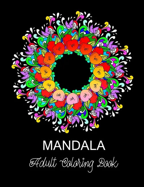 Mandala: ADULT COLORING BOOK.. 8.5" x 11" LARGE PRINT - Paperback