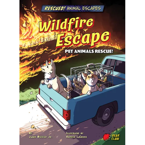 Wildfire Escape: Pet Animals Rescue! - Paperback