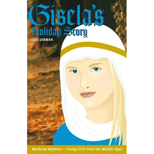 Gisela's Holiday Story: Daughter of Charlemagne - Paperback