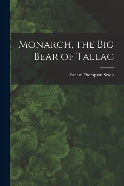 Monarch, the Big Bear of Tallac - Paperback