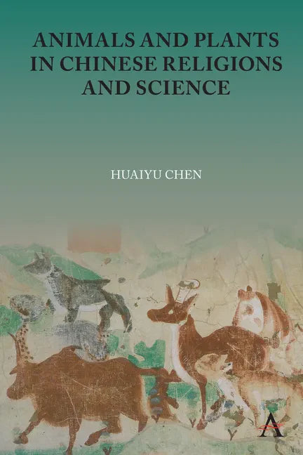 Animals and Plants in Chinese Religions and Science - Hardcover