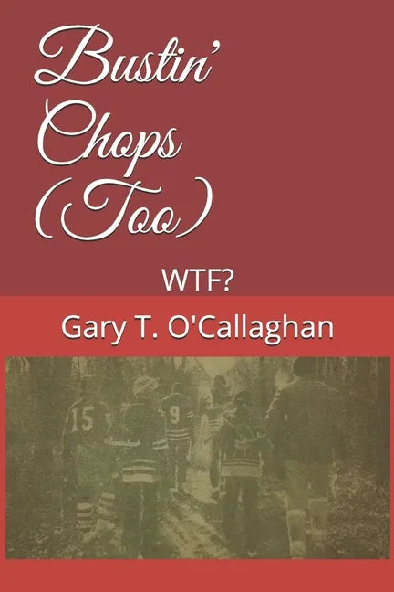 Bustin' Chops (Too): Wtf? - Paperback