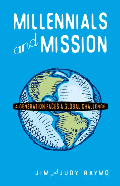 Millennials and Mission: A Generation Faces a Global Challenge - Paperback