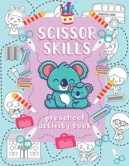 Scissor skills preschool activity book: A Fun Cutting Practice Workbook for Toddlers and Kids ages 3-6 . Coloring, cutting and pasting book .Shapes, A - Paperback