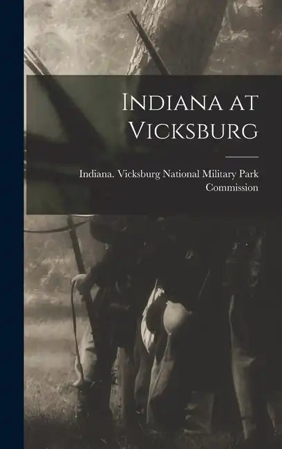 Indiana at Vicksburg - Hardcover