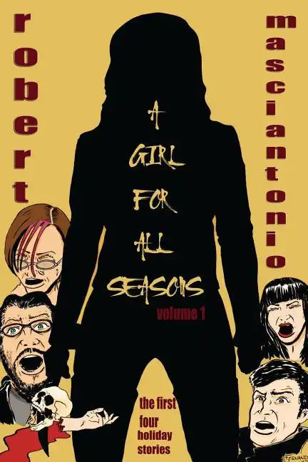 A Girl For All Seasons, Volume 1: the first four holiday tales - Paperback