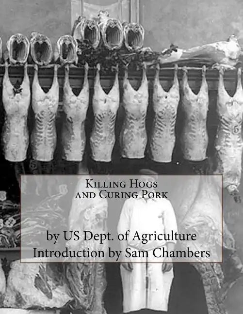 Killing Hogs and Curing Pork - Paperback