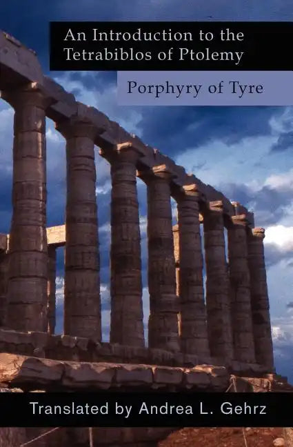 An Introduction to the Tetrabiblos of Ptolemy - Paperback