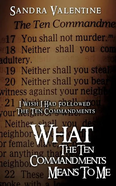 What The Ten Commandments Means To Me - Paperback