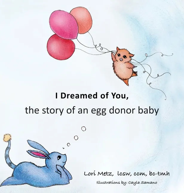 I Dreamed of You: the story of an egg donor baby - Hardcover