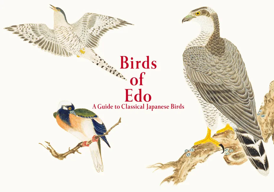 Birds of EDO: A Guide to Classical Japanese Birds - Paperback