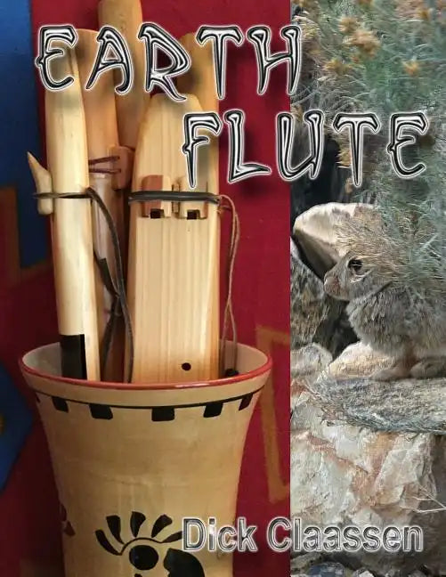EarthFlute: Learn to Play the Native American Flute - Paperback