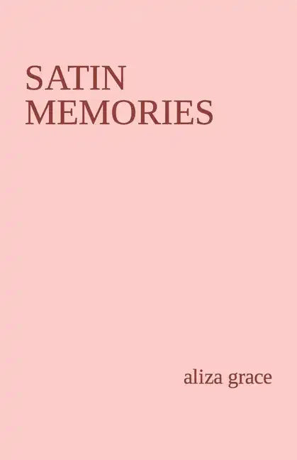 satin memories: poetry - Paperback