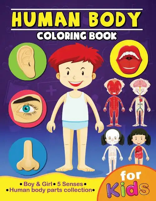 Human Body Coloring Book for Kids: Anatomy and 5 Senses Activity Learning Work for Boys and Girls - Paperback