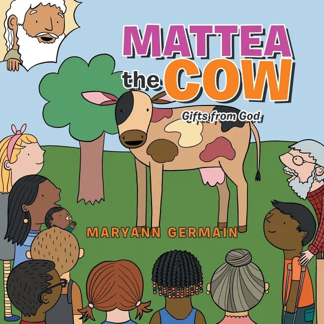 Mattea the Cow: Gifts from God - Paperback