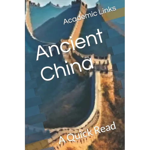 Ancient China: A Quick Read - Paperback