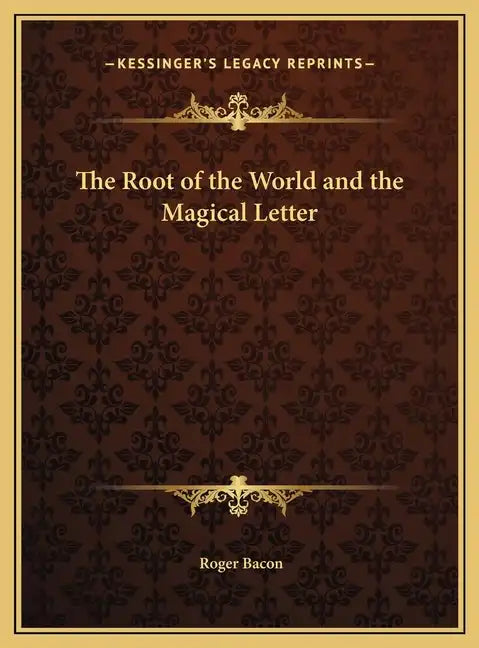 The Root of the World and the Magical Letter - Hardcover