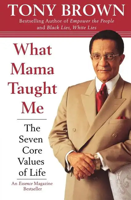 What Mama Taught Me: The Seven Core Values of Life - Paperback
