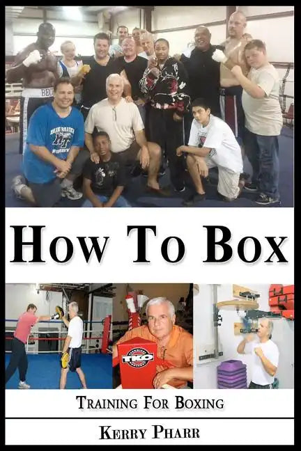 How To Box: A Boxing and Training Handbook - Paperback