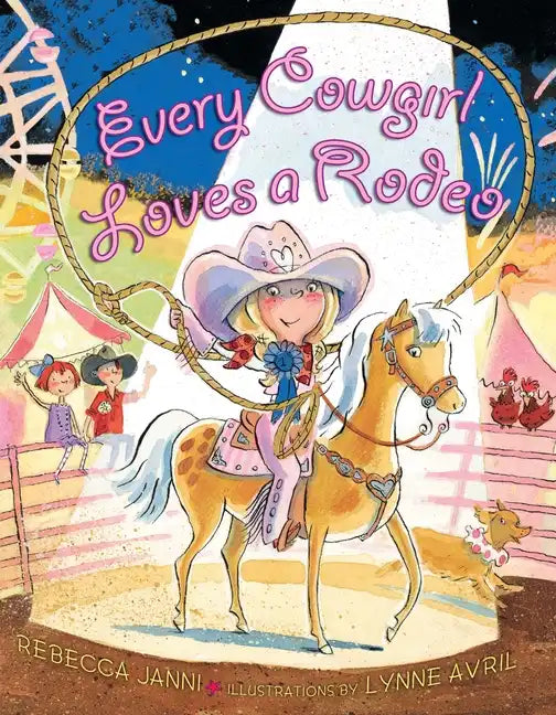 Every Cowgirl Loves a Rodeo - Hardcover