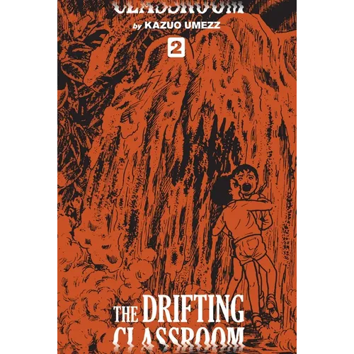 The Drifting Classroom: Perfect Edition, Vol. 2 - Hardcover