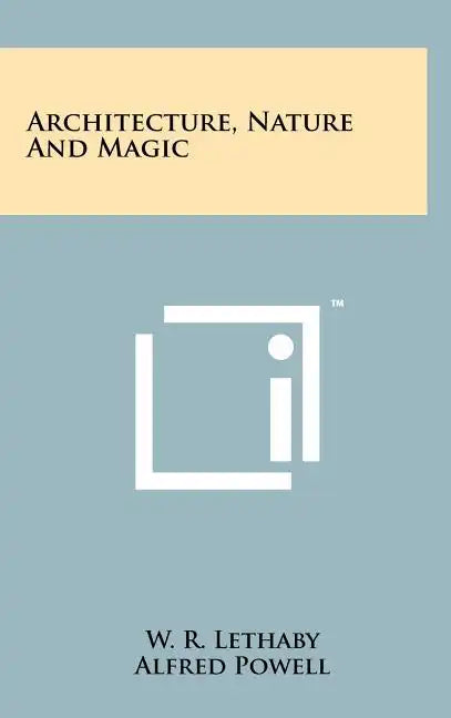 Architecture, Nature And Magic - Hardcover