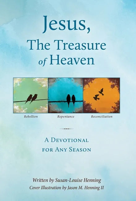 Jesus, The Treasure of Heaven - Hardcover