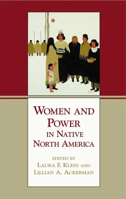 Women and Power in Native North America - Paperback