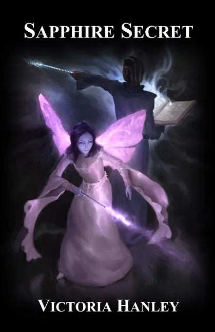 Sapphire Secret: A Fairy's Journey: Book Three - Paperback