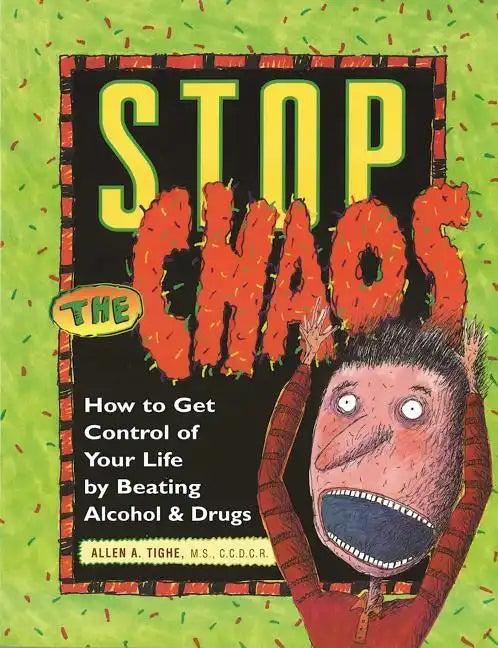 Stop the Chaos Workbook: How to Get Control of Your Life by Beating Alcohol and Drugs - Paperback