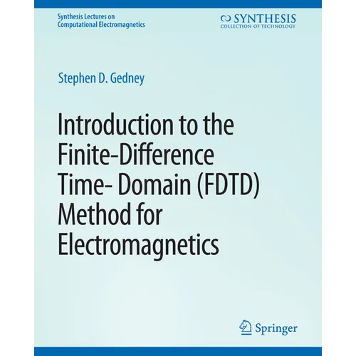 Introduction to the Finite-Difference Time-Domain (Fdtd) Method for Electromagnetics - Paperback