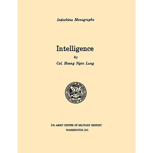 Intelligence (U.S. Army Center for Military History Indochina Monograph series) - Paperback