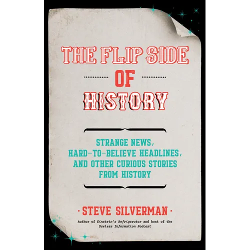 The Flip Side of History: (Gift for Men Who Have Everything) - Paperback
